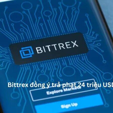 Bittrex đồng ý trả phạt 24 triệu USD đạt thoả thuận với SEC